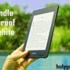 Best Kindle Waterproof Paperwhite
